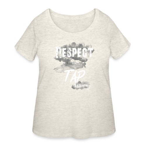 Respect the Tap - Women's Curvy T-Shirt