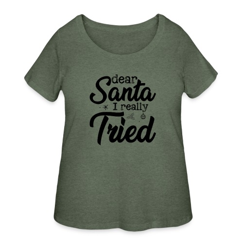 Dear santa i really tried - Women's Curvy T-Shirt