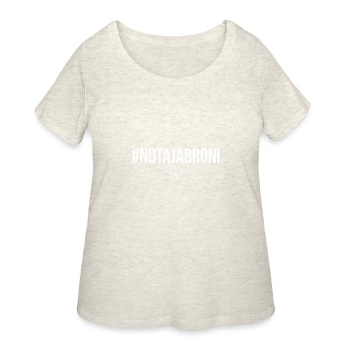 #NotAJabroni - Women's Curvy T-Shirt