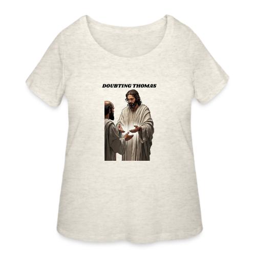 Doubting Thomas Resurrection T Shirt, Gift - Women's Curvy T-Shirt