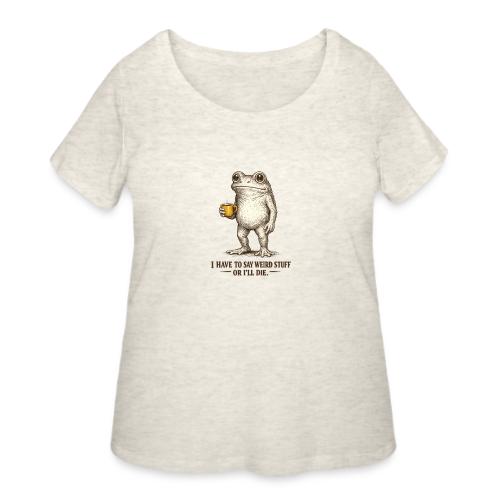 Weird Stuff Frog Coffee Humor - Women's Curvy T-Shirt