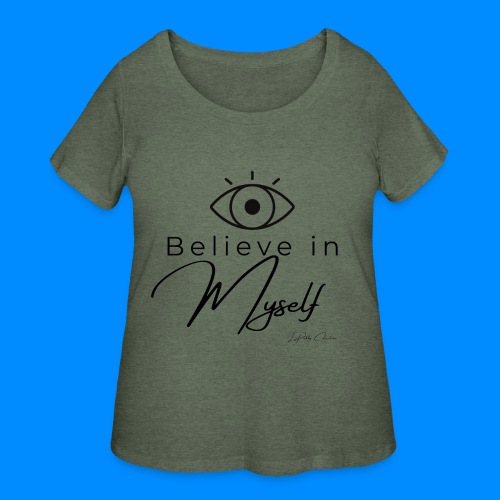 I Believe in Myself - Women's Curvy T-Shirt