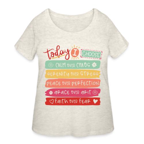Harmony Collection - Today I Choose - Women's Curvy T-Shirt