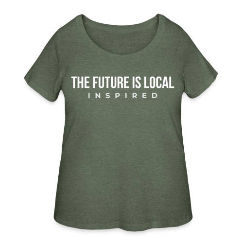 THE FUTURE IS LOCAL W - Women's Curvy T-Shirt