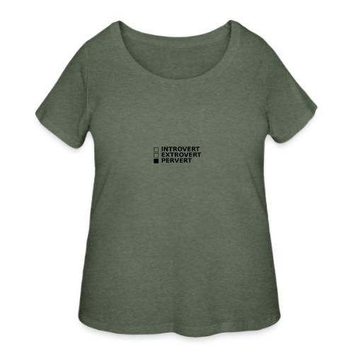 □ Introvert □ Extrovert ■ Pervert - Women's Curvy T-Shirt
