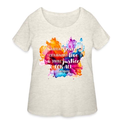 Grace Love Justice Color Splash - Women's Curvy T-Shirt