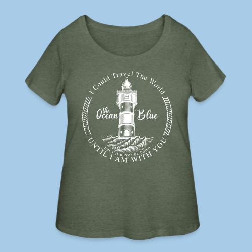I could travel the world, the ocean blue - Women's Curvy T-Shirt