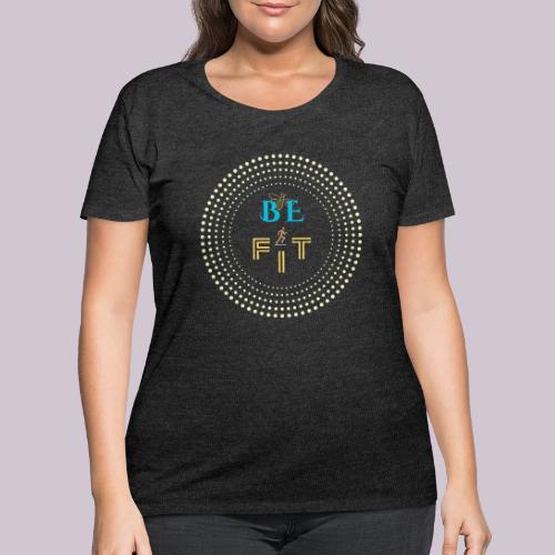 Be Fit - Women's Curvy T-Shirt