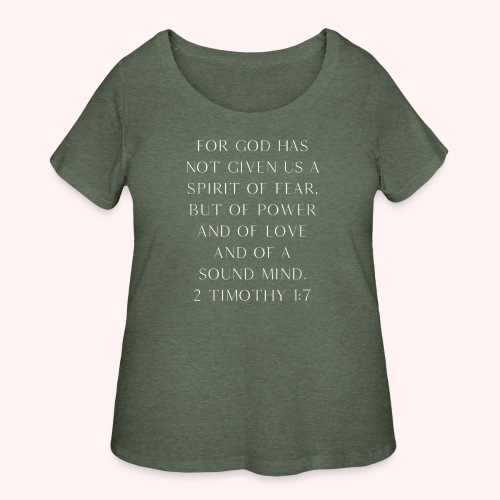 2 Timothy 1:7 Apparel - Women's Curvy T-Shirt