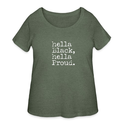 hella Black hella Proud - Women's Curvy T-Shirt
