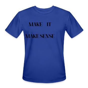 MAKE IT MAKE SENSE (BLACK PRINT) - Men's Moisture Wicking Performance T-Shirt - royal blue - Front - Jackson (183cm)