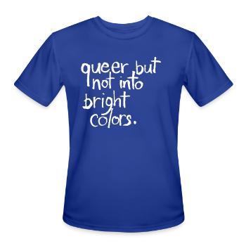 Queer But Not Into Bright Colors - Men's Moisture Wicking Performance T-Shirt - royal blue - Front - Jackson (183cm)