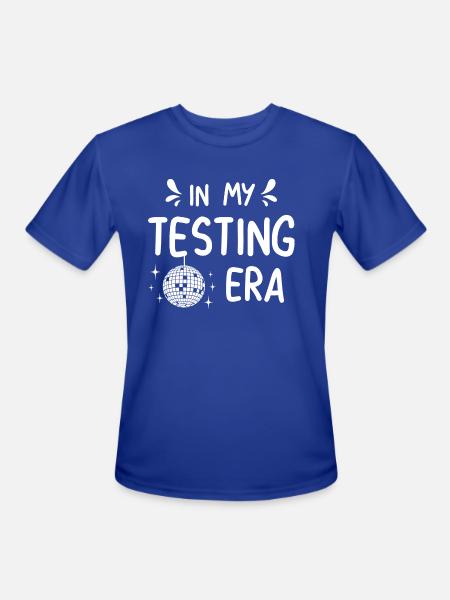 In My Testing Era Test Day - Men's Moisture Wicking Performance T-Shirt - royal blue