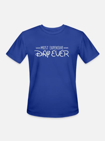 Most Expensive Day Ever - Men's Moisture Wicking Performance T-Shirt - royal blue