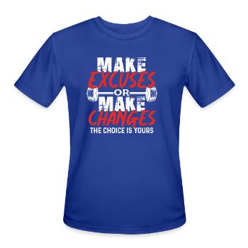 Make Excuses Or Make Changes - Men's Moisture Wicking Performance T-Shirt - royal blue - Front - Jackson (183cm)
