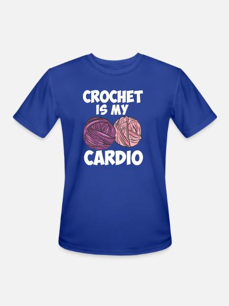 Crochet Is My Cardio - Men's Moisture Wicking Performance T-Shirt - royal blue
