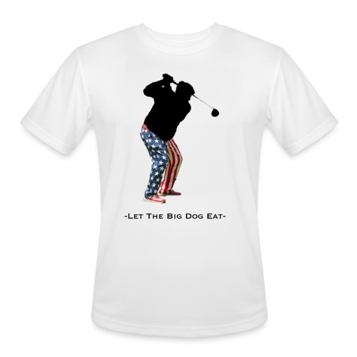 Let The Big Dog Eat - Men's Moisture Wicking Performance T-Shirt