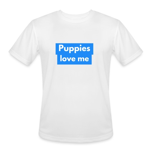 Puppies love me - Men's Moisture Wicking Performance T-Shirt