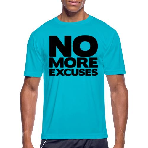 No More Excuses - Men's Moisture Wicking Performance T-Shirt