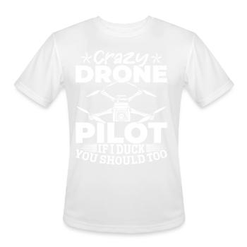 Crazy Drone Pilot Drone Racing - Funny Drone Pilot - Men's Moisture Wicking Performance T-Shirt - white - Front - Jackson (183cm)