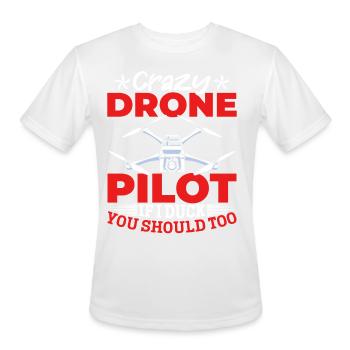 Crazy Drone Pilot Drone Racers - Funny Drone Pilot - Men's Moisture Wicking Performance T-Shirt - white - Front - Jackson (183cm)