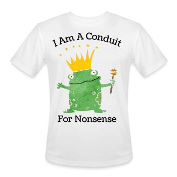 I Am A Conduit For Nonsense - Men's Moisture Wicking Performance T-Shirt - white - Front - Jackson (183cm)