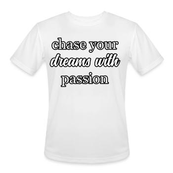 Chase Dreams with Passion Inspirational Mantra	 - Men's Moisture Wicking Performance T-Shirt - white - Front - Jackson (183cm)