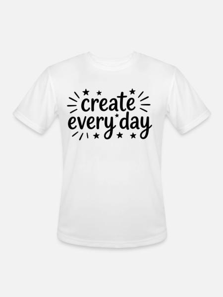 Create Every Day Hand Lettering - Men's Moisture Wicking Performance T-Shirt - white