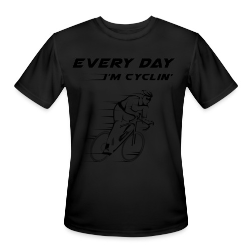 EVERY DAY I'M CYCLIN' - Men's Moisture Wicking Performance T-Shirt