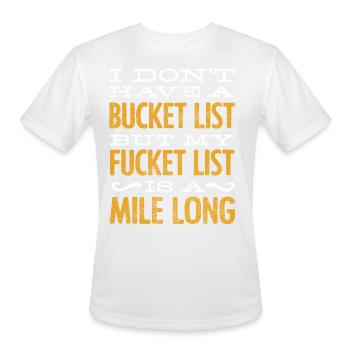bucket list, Sarcasm , Sarcasti Quote - Men's Moisture Wicking Performance T-Shirt - white - Front - Jackson (183cm)