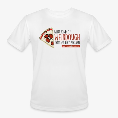 Weirdough Doesn't Like Pizza - Men's Moisture Wicking Performance T-Shirt