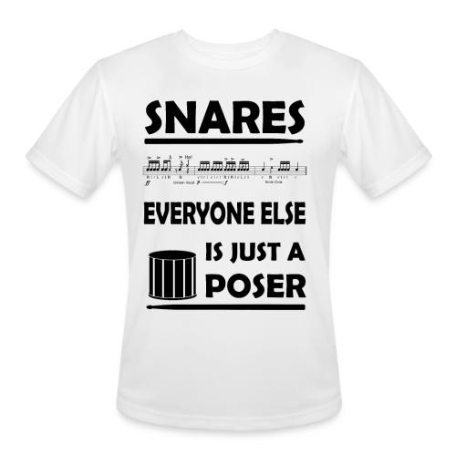 Snares, everyone else is just a poser - Men's Moisture Wicking Performance T-Shirt