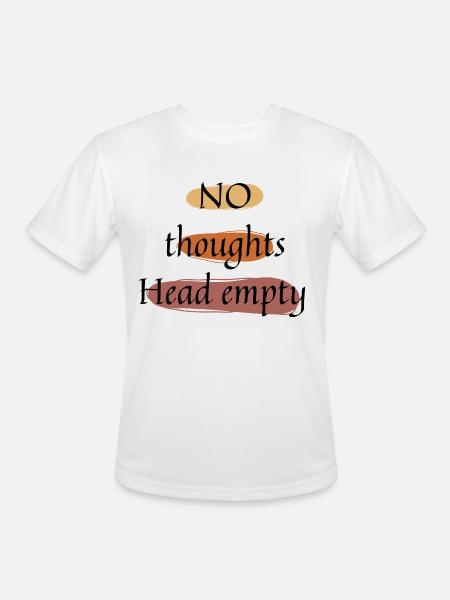 No thoughts head empty - Men's Moisture Wicking Performance T-Shirt - white