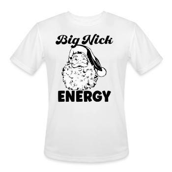 Big Nick Energy Shirt Santa Xmas Funny Christmas - Men's Moisture Wicking Performance T-Shirt - white - Front - Jackson (183cm)