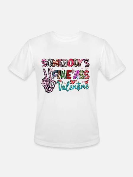 Somebodys Fine Ass Valentine - Men's Moisture Wicking Performance T-Shirt - white