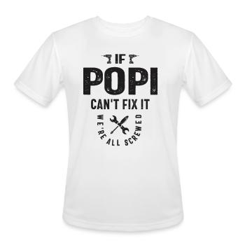If Popi Can't Fix It, We're All Screwed - Grandpa - Men's Moisture Wicking Performance T-Shirt - white - Front - Jackson (183cm)