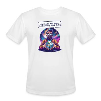 Supervisor Crystal Ball Says Work Today - Men's Moisture Wicking Performance T-Shirt - white - Front - Jackson (183cm)