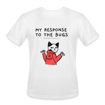 My Response to the Bugs - Funny Debugging Meme - Men's Moisture Wicking Performance T-Shirt - white - Front - Jackson (183cm)
