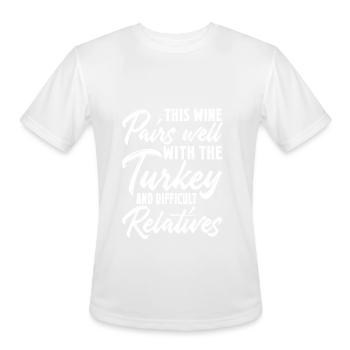 This Wine Pairs Well Turkey Difficult Relatives - Men's Moisture Wicking Performance T-Shirt - white - Front - Jackson (183cm)