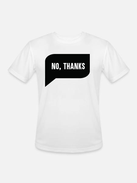 No Thanks - Men's Moisture Wicking Performance T-Shirt - white