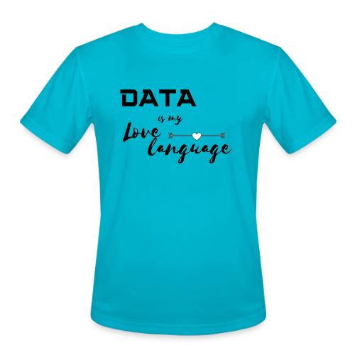 Data is My Love Language (light) - Men's Moisture Wicking Performance T-Shirt