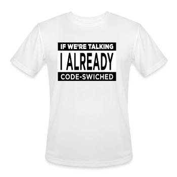 Code Switch If Were Talking - Men's Moisture Wicking Performance T-Shirt - white - Front - Jackson (183cm)