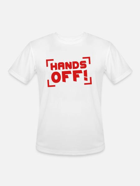 Hands Off - Men's Moisture Wicking Performance T-Shirt - white