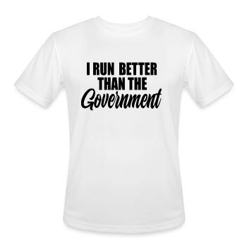 I Run Better Then The Government - Men's Moisture Wicking Performance T-Shirt - white - Front - Jackson (183cm)