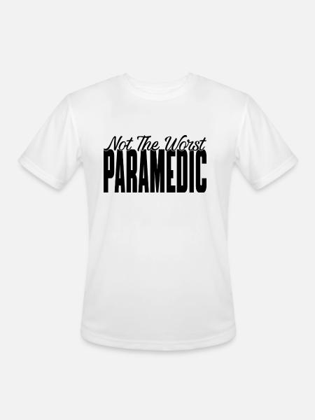 Not The Worst Paramedic - Men's Moisture Wicking Performance T-Shirt - white
