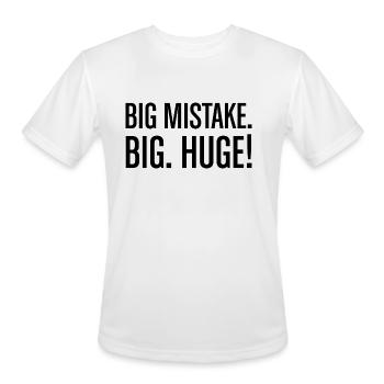 Big mistake big huge - Men's Moisture Wicking Performance T-Shirt - white - Front - Jackson (183cm)
