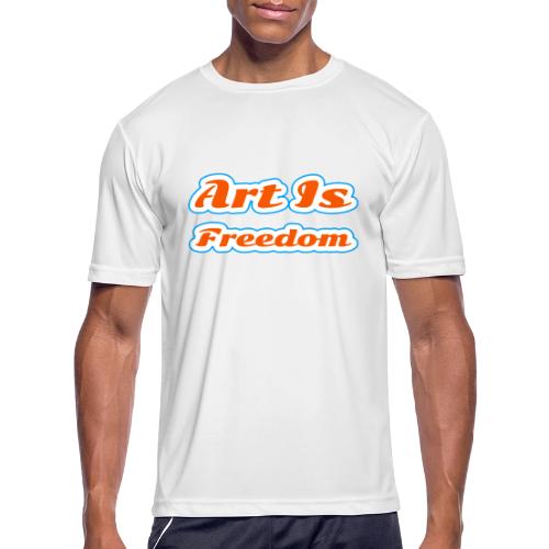 Art Is Freedom — Creative Expression Script - Men's Moisture Wicking Performance T-Shirt