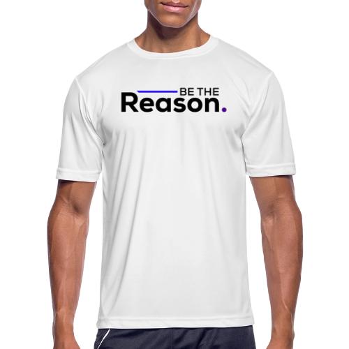 Be the Reason Logo (Black) - Men's Moisture Wicking Performance T-Shirt