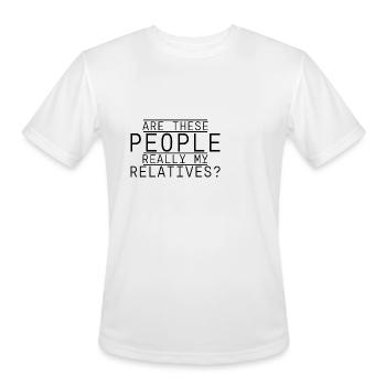 Are These People Really My Relatives 4 - Men's Moisture Wicking Performance T-Shirt - white - Front - Jackson (183cm)
