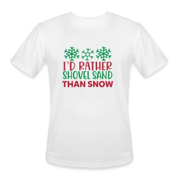 I d Rather Shovel Sand Than Snow - Men's Moisture Wicking Performance T-Shirt - white - Front - Jackson (183cm)